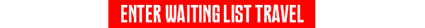ENTER WAITING LIST TRAVEL